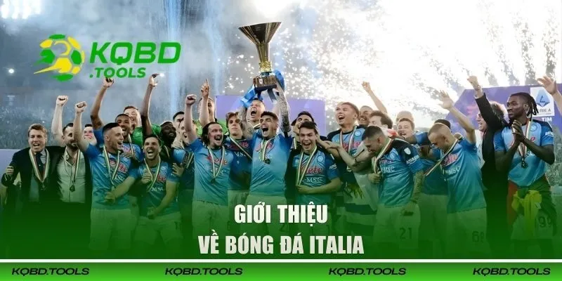 Kết Quả Bóng Đá Italia Hôm Nay Cập Nhật Nhanh Và Chính Xác 25 Giới thiệu về bóng đá Italia