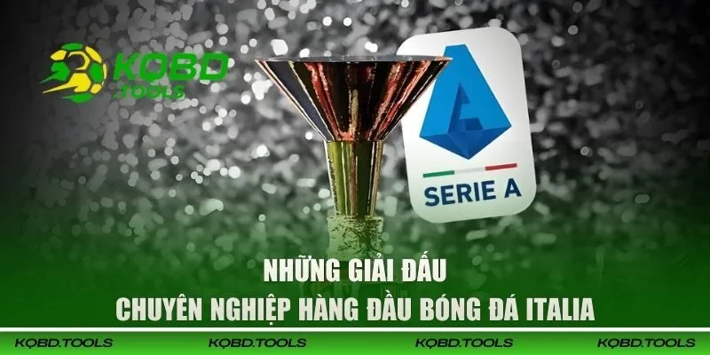 Kết Quả Bóng Đá Italia Hôm Nay Cập Nhật Nhanh Và Chính Xác 26 Những giải đấu chuyên nghiệp hàng đầu ÝNhững giải đấu chuyên nghiệp hàng đầu Ý